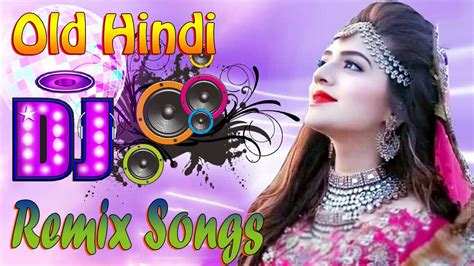 superhit dj|all old hindi dj remix mp3 song download.